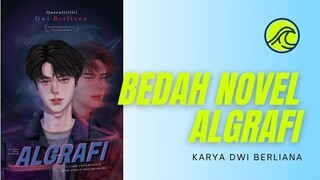 BEDAH NOVEL - ALGRAFI | Karya DWI BERLIANA