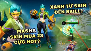 Tốp Mỡ | MASHA SKIN MÙA 23 VÕ SĨ NHIỆT HUYẾT: XANH TỪ SKIN ĐẾN SKILL? DIỆN ĐỒ BÓ CỰC HOT? | MLBB