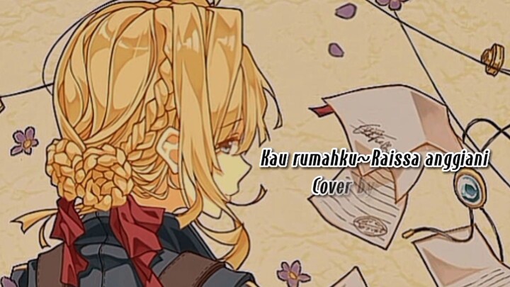 maaf suara ku jeleg lg serak:b [kau rumahku/Raissa aggiani -cover by Nami_-]