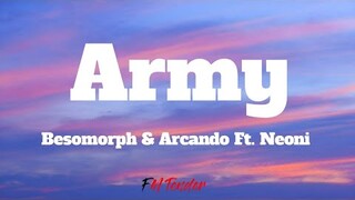 Army - Besomorph & Arcando Ft. Neoni (Lyrics)