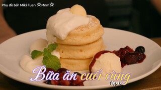 [Vietsub] Saigo no bangohan tập 8