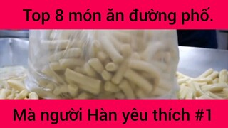 Top 8 món ăn đường phố mà người Hàn yêu thích