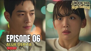 GURUKU ADALAH CINTA PERTAMAKU - ALUR CERITA UNDERCOVER HIGH SCHOOL EPISODE 6 SUB INDO