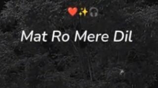 Mat ro mere dil (Ayee milan ki raat)
