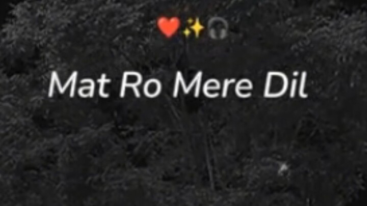 Mat ro mere dil (Ayee milan ki raat)