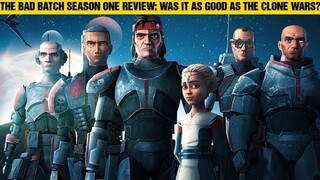 The Bad Batch Season One Review! Was It As Good As The Clone Wars?