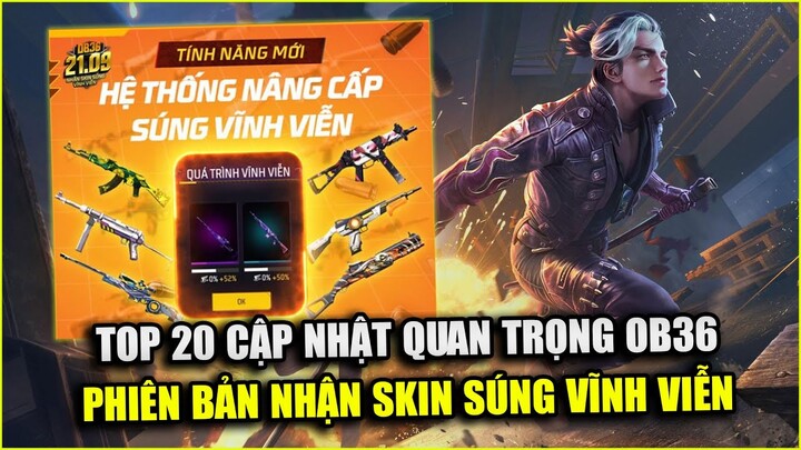 Free Fire | TOP 20 Cập Nhật OB36 Bạn Cần Biết Về Phiên Bản Nhận Skin Súng Vĩnh Viễn | Rikaki Gaming