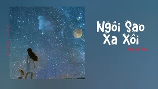 Ngôi Sao Xa Xôi (远星) - Uông Văn Tình