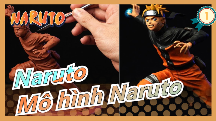 [Naruto] Làm mô hình Naruto|Dr. Garuda_1