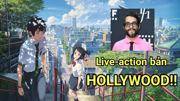 Your Name sẽ có Live-action bản Hollywood!?