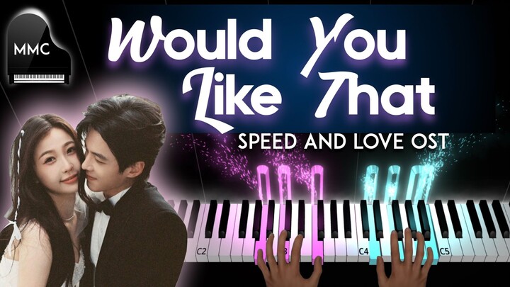 SPEED AND LOVE (双轨) OST BGM - Would You Like That by Jin Yinling (金银玲) piano cover/tutorial + sheet