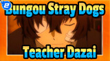 [Bungou Stray Dogs] Teacher Dazai_2