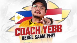 “KESEL GUA SAMA ORANG PH!!!” -COACH YEBB