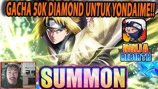 🔥🔥50RIBU DIAMOND GACHA UNTUK YONDAIME SUNGGUH OPER POWER!! - NARUTO NINJA REBIRTH HOTTEST
