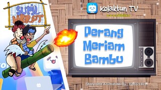 ANIMASI KOCAK PERANG MERIAM BAMBU