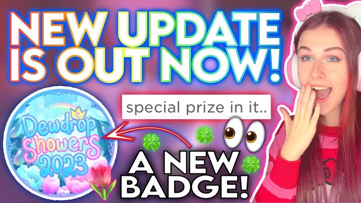 NEW UPDATE OUT! NEW DEWDROP SHOWERS 2023 BADGE! PART 2 COMING TOMORROW? ROBLOX Royale High News