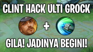 Clint HACK Ulti Grock 😂