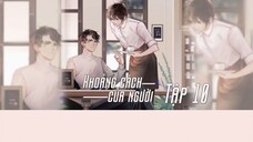 「Vietsub」Kịch truyền thanh 《Khoảng cách của người》|| Tập 10