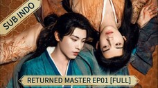 🇨🇳 [2025] Returned Master Ep01 [FULL] || Sub Indo