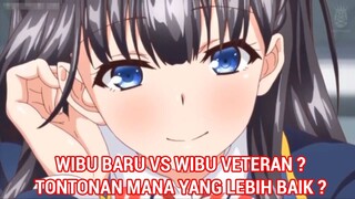 INILAH PERBEDAAN TONTONAN WIBU BARU DAN WIBU VETERAN! - Wibu Tua Suka Anime SOL ?