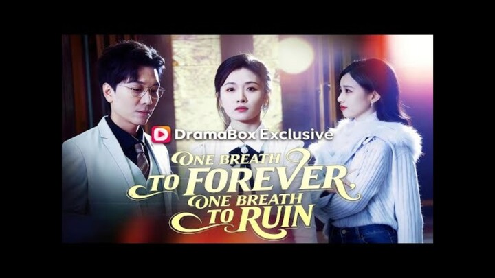 One Breath To Forever, One Breath To Ruin