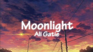 Ali Gatie - Moonlight ( Lyrics )