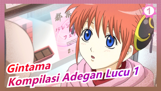 [Gintama]Kompilasi Adegan Lucu Bagian 1_1
