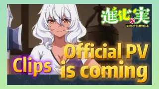 Clips |  Official PV is coming