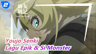 [Youjo Senki] aLIE & Monster Kulit Anak Kecil. Aneh? (Tonton 4m25d! Semua Cinta Tanya Imut?)_2