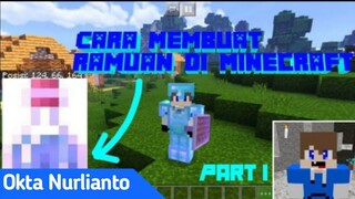 WAJIB TAU!!!! Cara membuat Ramuan Di Minecraft! (Part 1). | Okta Nurlianto Channel