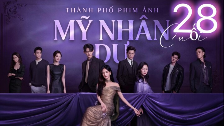 Mỹ Nhân Dư (The Vanishing Beauty) Vietsub Full HD - Tập 28 - Tập Cuối