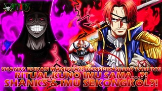 SPOILER OP 1168: KONSPIRASI 800 TAHUN?! SHANKS & IMU-SAMA DIAM-DIAM BERSEKONGKOL?!