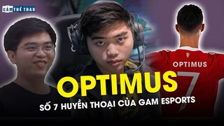 OPTIMUS COME BACK | SỐ 7 HUYỀN THOẠI CỦA GAM ESPORTS