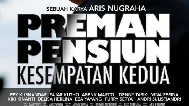 Preman Pensiun- Kesempatan Kedua (2020)