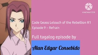 Code Geass: Lelouch of the Rebellion R1 (Tagalog) Episode 9 – Refrain