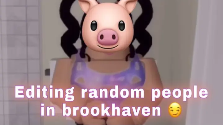 Editing random people in Brookhaven ðŸ˜‚
