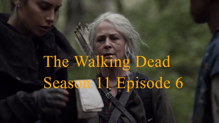 ang paglalakad ng mga patay season 11 ika-6 yugto