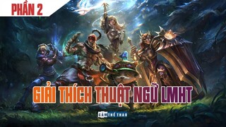 GIẢI THÍCH THUẬT NGỮ LIÊN MINH HUYỀN THOẠI | PHẦN 2