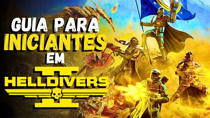 GUIA para INICIANTES em Helldivers 2