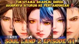 Soul Land 2 Episode 41 Tim Utama Akademi Shrek Akhirnya Turun Tangan🥳 VS Akademi Dou Ling