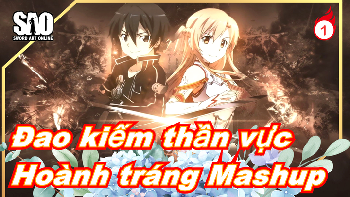 [Đao kiếm thần vực] [Hoành tráng/Buồn] Mashup Mùa 1_1