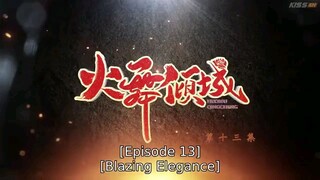 13 Blazing Elegance 2025.                     ( Short C-drama)