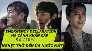 Hạ Cánh Khẩn Cấp | Emergency Declaration Review: NGHẸT THỞ đến ỨA NƯỚC MẮT