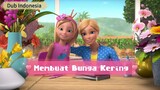 Barbie Membuat Bunga Kering [Fandub Indonesia]