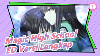 [The Irregular at Magic High School] Season 2| ED Versi Lengkap [Namonai Hana] Sato Miki_1