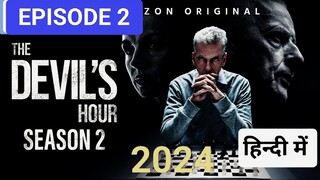 THE DEVIL'S HOUR SEASON 2 EPISODE 2 हिन्दी में, LATEST MYSTERY THRILLER SERIES 🔥🥷🏿🔥😱💀💀💀🎃