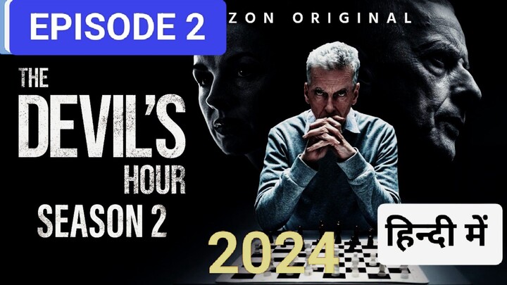 THE DEVIL'S HOUR SEASON 2 EPISODE 2 हिन्दी में, LATEST MYSTERY THRILLER SERIES 🔥🥷🏿🔥😱💀💀💀🎃