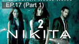หยุดดูไม่ได้ 🔫 Nikita Season 2 นิกิต้า รหัสเธอโคตรเพชรฆาต พากย์ไทย 💣 EP17_1