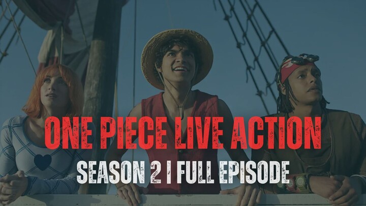 ONE PIECE LIVE ACTION SEASON 2 | FULL EPISODE | DUB INDO
