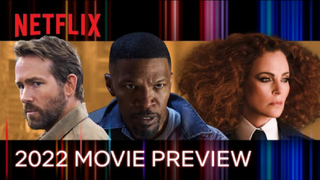 NETFLIX 2022 MOVIE PREVIEW